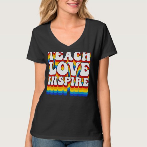 Back To School Teach Love Inspire Retro Teachers W T_Shirt