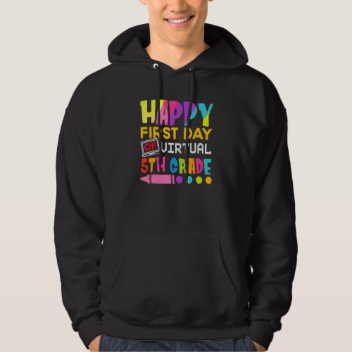 Back To School Teacher First Day Of Virtual 5th Gr Hoodie
