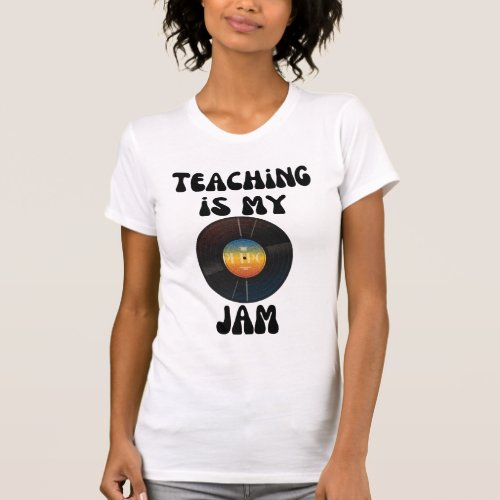 Back to School Teacher Shirt Teaching is my Jam T_Shirt