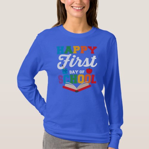 Back to School Teacher Student Happy First Day Of T_Shirt