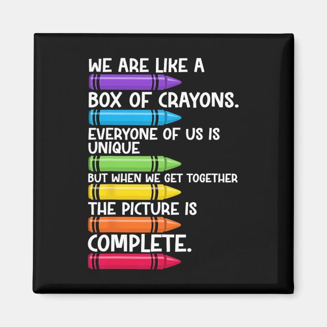 Back To School Teacher We Are Like A Box Of Crayon Magnet (Front)