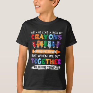 Back To School Teacher We Are Like A Box Of Crayon T-Shirt