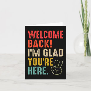 Back To School Teacher Welcome Back Im Glad Youre Card