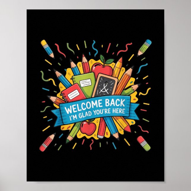 Back To School Teacher Welcome Back Im Glad Youre  Poster (Front)