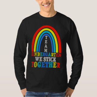 Back To School Team Kindergarten We Stick Together T-Shirt