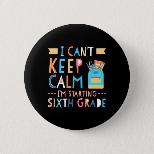 Back To School Teen Sixth Grade Keep Calm  Button