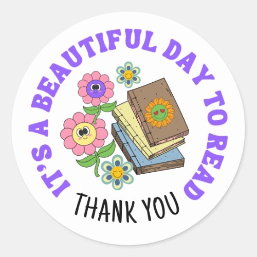 Back to School Thank You A Beautiful Day to Read Classic Round Sticker