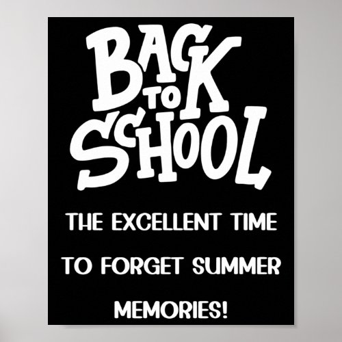 Back To School The Excellent Time To Forget Summer Poster