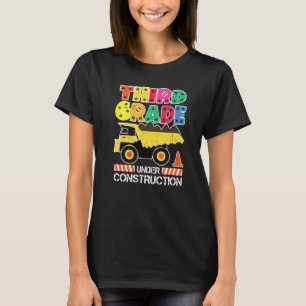 Back To School Third Grade Under Construction Dump T-Shirt