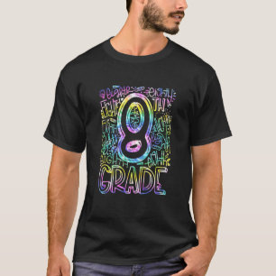 Back To School Tie Dye 8th Grade Typography Team E T-Shirt