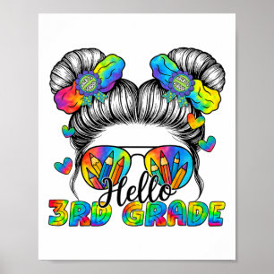 Back To School Tie Dye Hello 3rd Grade Messy Bun G Poster
