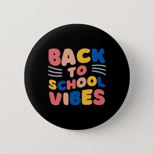 Back To School Vibes 1  Button