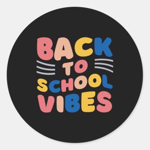 Back To School Vibes 1  Classic Round Sticker