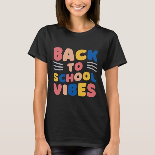 Back To School Vibes 1  T_Shirt