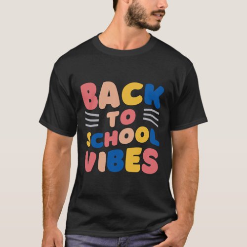 Back To School Vibes 1  T_Shirt