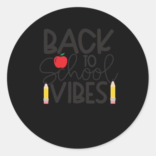 Back To School Vibes  Classic Round Sticker