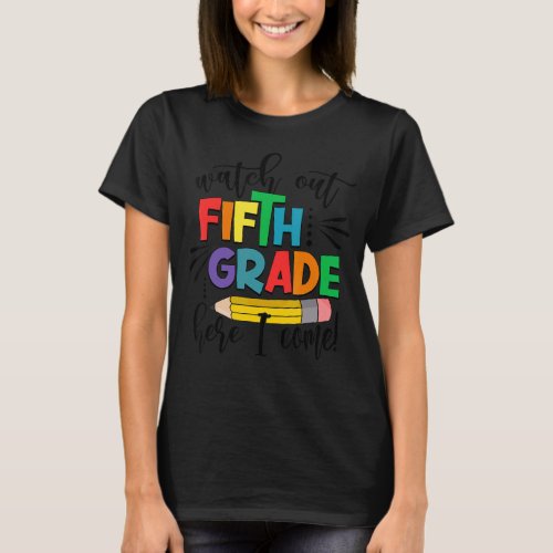 Back To School Watch Out 5th Grade Here I Come Pen T_Shirt