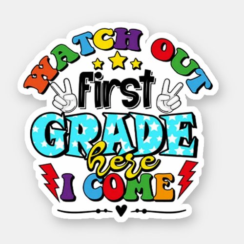 Back To School Watch Out First Grade Here I Come Sticker