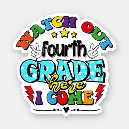 Back To School Watch Out Fourth Grade Here I Come Sticker