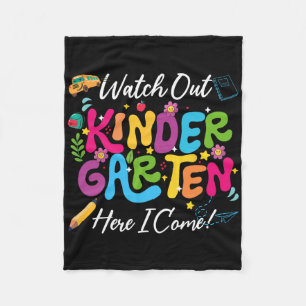 Back To School Watch Out Kindergarten Here I Come  Fleece Blanket