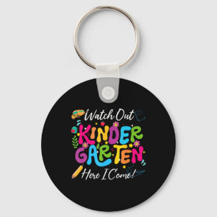 Back To School Watch Out Kindergarten Here I Come Keychain