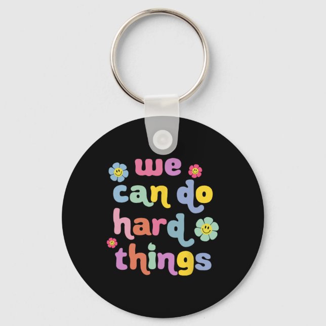 Back To School We Can Do Hard Things Teacher Motiv Keychain (Front)