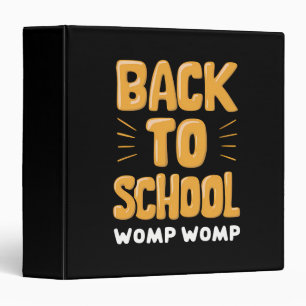 Back to School Womp Womp Teacher 3 Ring Binder