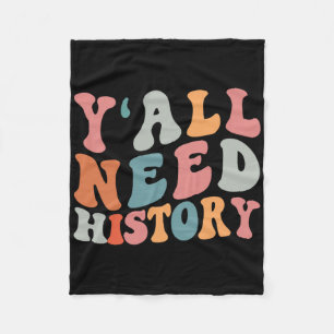 Back To School Y'all Need History Teacher Students Fleece Blanket