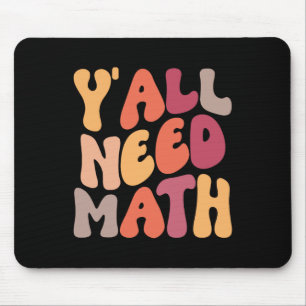 Back To School Yall Need Math Teachers Women Kids Mouse Pad