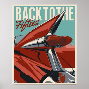 Back To The 50s Poster by stevethomas at Zazzle