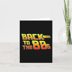 Back To The 80s - Costume Funny Dress Party Idea   Card