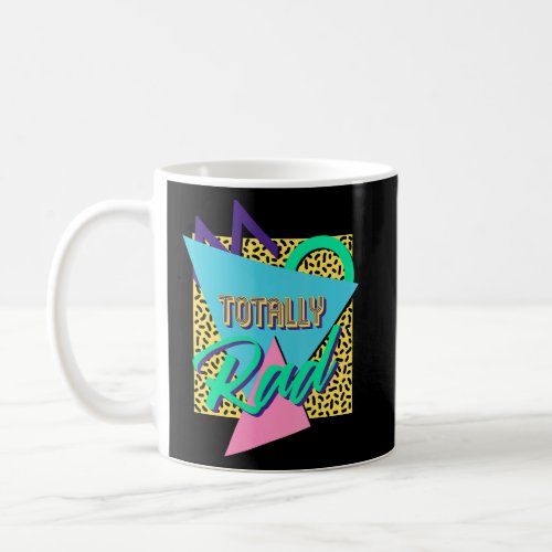 Back To The 80s Costume Retro Outfit Totally Rad 8 Coffee Mug