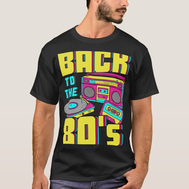 Back To The 80s Costume Theme Party 80s Outfit Ret T-Shirt (Front)