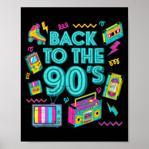 Back To The 90s Retro Vintage Throwback For Men Wo Poster