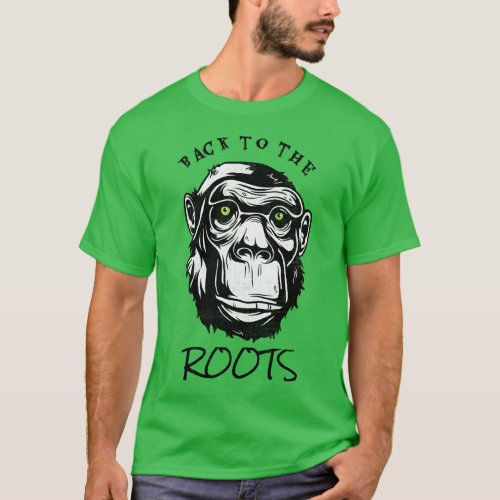 Back To The Roots Evolution Monkey Primate  T_Shirt