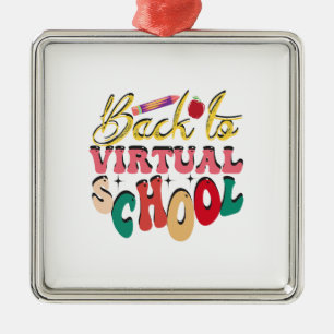 Back To Virtual School Metal Ornament
