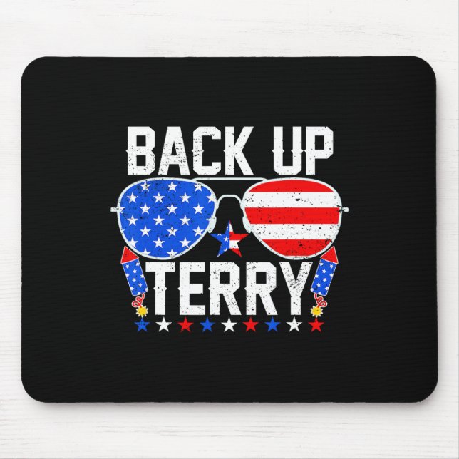 Back Up Terry Funny 4th Of July Us Flag Patriotic  Mouse Pad (Front)