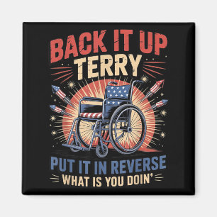 Back Up Terry Put In Reverse Funny 4th of July Magnet
