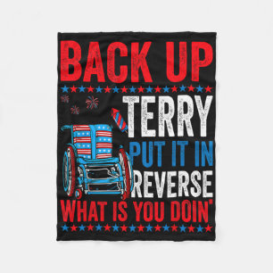Back Up Terry Put It In Reverse Firework 4th Of Ju Fleece Blanket