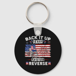 Back Up Terry Put It In Reverse Firework 4th Of Ju Keychain