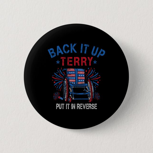 Back Up Terry Put It In Reverse Firework Funny 4th Button (Front)
