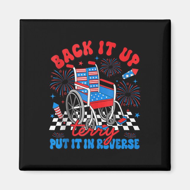 Back Up Terry Put It In Reverse Firework Funny 4th Magnet (Front)