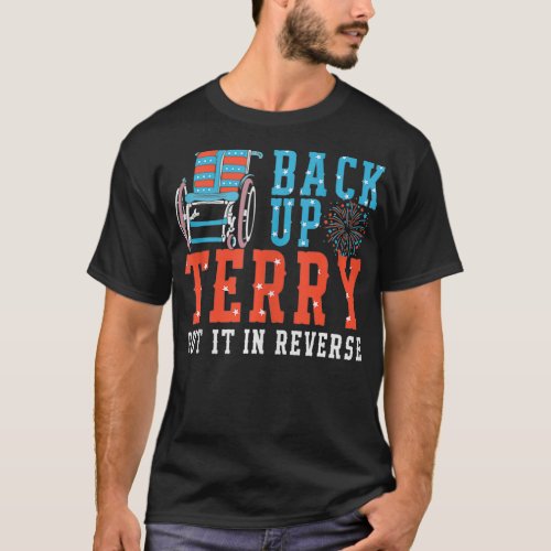 Back Up Terry Put It In Reverse Firework Funny 4th T_Shirt