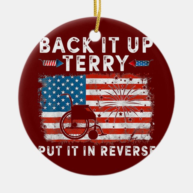 Back Up Terry Put It In Reverse Firework Funny Ceramic Ornament (Front)