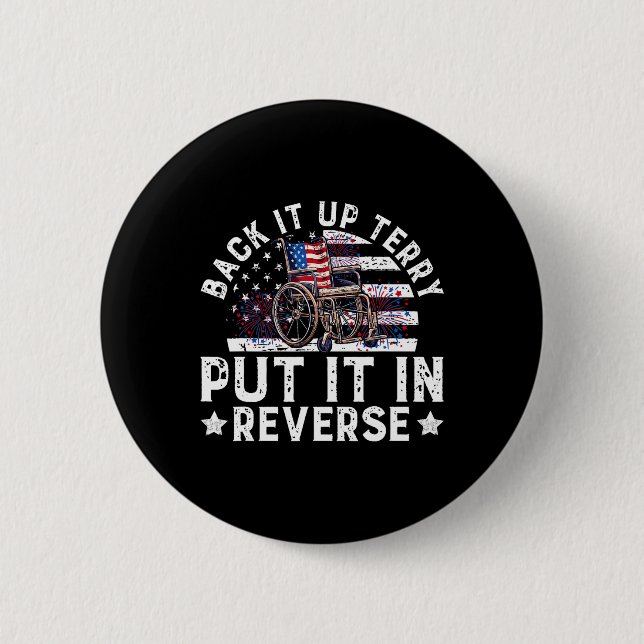 Back Up Terry Put It In Reverse Firework Funny Jul Button (Front)