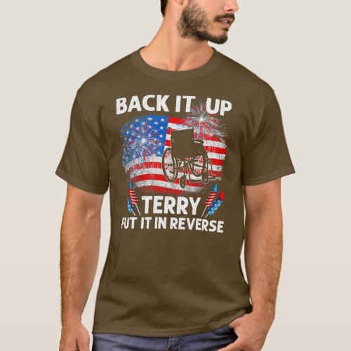 Back Up Terry Put It In Reverse Firework Funny T_Shirt