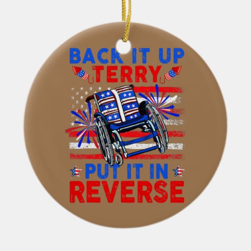 Back Up Terry Put It In Reverse Firework US Flag Ceramic Ornament