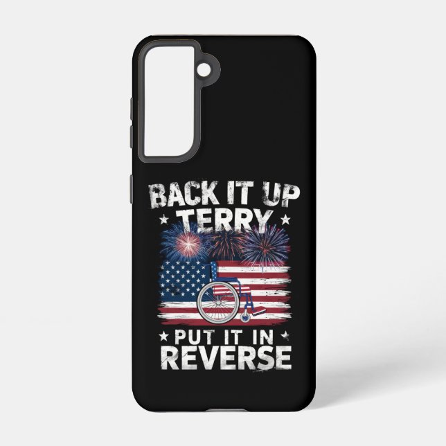 Back Up Terry Put It In Reverse Fireworks Funny Samsung Galaxy Case (Back)