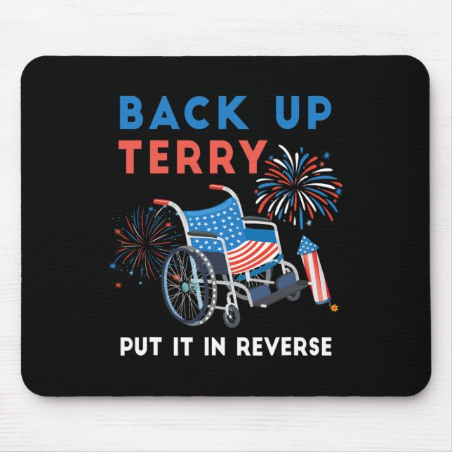 Back Up Terry Put It In Reverse Fireworks Independ Mouse Pad (Front)