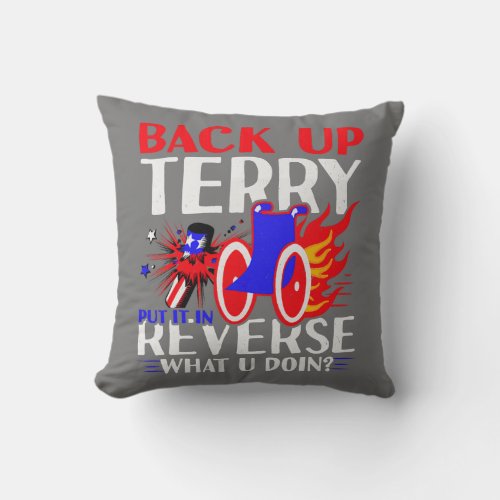 Back Up Terry Put It In Reverse Funny Firework Throw Pillow